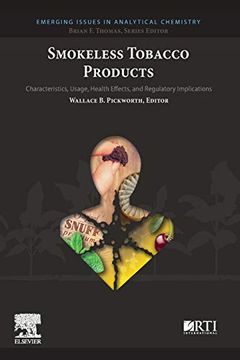 portada Smokeless Tobacco Products: Characteristics, Usage, Health Effects, and Regulatory Implications (Emerging Issues in Analytical Chemistry) (en Inglés)