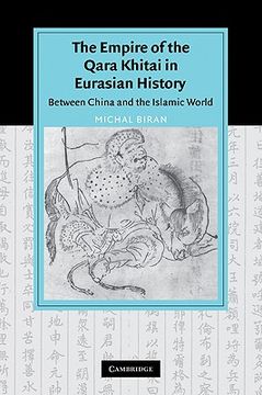 portada Empire Qara Khitai Eurasian History: Between China and the Islamic World: 0 (Cambridge Studies in Islamic Civilization) (en Inglés)