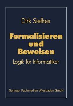 portada Formalisieren Und Beweisen: Logik Für Informatiker (in German)