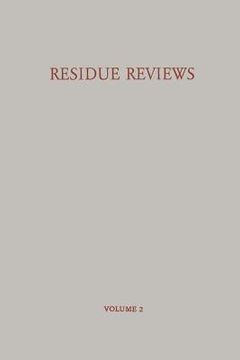 portada Residue Reviews / Rückstands-Berichte: Residues of Pesticides and Other Foreign Chemicals in Foods and Feeds / Rückstände Von Pesticiden Und Anderen F (en Francés)