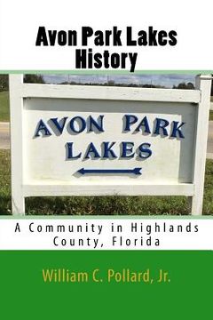 portada Avon Park Lakes History: A Community in Highlands County, Florida (en Inglés)