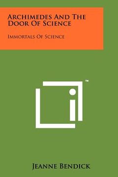 portada archimedes and the door of science: immortals of science (en Inglés)