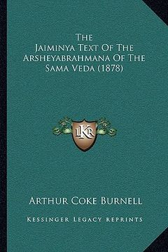 portada the jaiminya text of the arsheyabrahmana of the sama veda (1878)