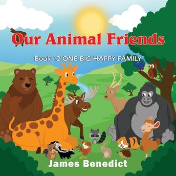 portada Our Animal Friends: One Big Happy Family