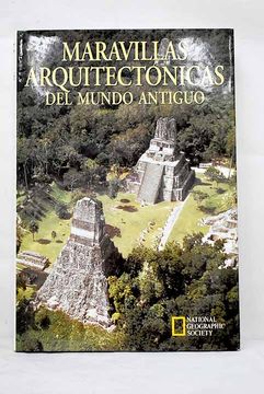 portada Maravillas Arquitectonicas del Mundo Antiguo Obras Maestras de in Genieria