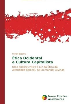 portada Ética Ocidental  e Cultura Capitalista: Uma análise crítica à luz da Ética da Alteridade Radical, de Emmanuel Lévinas