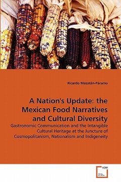 portada a nation's update: the mexican food narratives and cultural diversity (en Inglés)