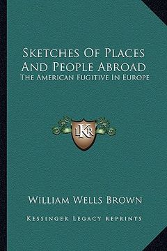portada sketches of places and people abroad: the american fugitive in europe (in English)