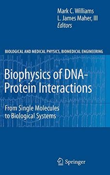 portada Biophysics of Dna-Protein Interactions: From Single Molecules to Biological Systems (Biological and Medical Physics, Biomedical Engineering) (en Inglés)