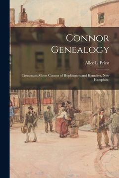 portada Connor Genealogy: Lieutenant Moses Connor of Hopkington and Henniker, New Hamphire. (in English)