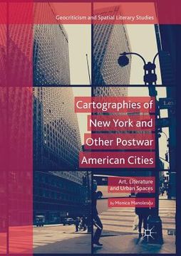portada Cartographies of New York and Other Postwar American Cities: Art, Literature and Urban Spaces (in English)