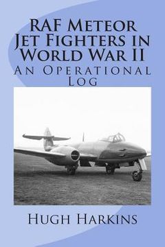 portada RAF Meteor Jet Fighters in World War II, An Operational Log: An Operational Log (en Inglés)