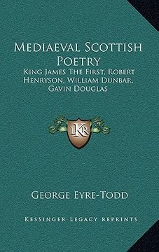 portada mediaeval scottish poetry: king james the first, robert henryson, william dunbar, gavin douglas