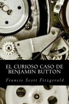 portada El Curioso Caso De Benjamin Button (spanish Edition) (in Spanish)