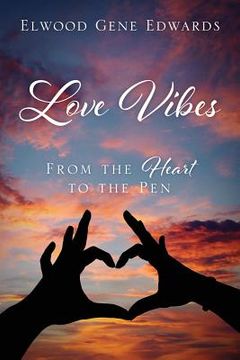 portada Love Vibes: From the Heart to the Pen
