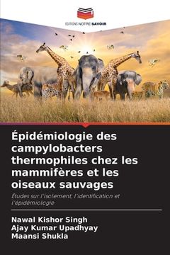 portada Épidémiologie des campylobacters thermophiles chez les mammifères et les oiseaux sauvages (in French)