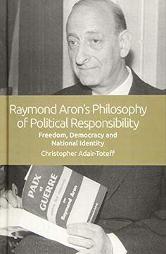portada Raymond Aron's Philosophy of Political Responsibility: Freedom, Democracy and National Identity (en Inglés)