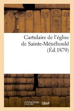 portada Cartulaire de L Eglise de Sainte-Menehould (Religion) (French Edition)