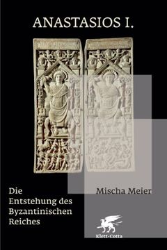 portada Anastasios I: Die Entstehung des Byzantinischen Reiches (en Alemán)
