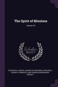 portada The Spirit of Missions; Volume 78 (en Inglés)