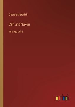 portada Celt and Saxon: in large print (en Inglés)