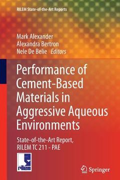 portada Performance of Cement-Based Materials in Aggressive Aqueous Environments: State-Of-The-Art Report, Rilem Tc 211 - Pae (in English)