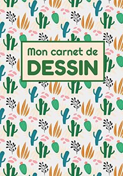 portada Mon Carnet de Dessin: 17,8 x 24,5 cm, 120 Pages | Parfait Pour Croquis, Aquarelle, Peinture et Dessins 