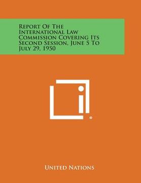 portada Report of the International Law Commission Covering Its Second Session, June 5 to July 29, 1950 (en Inglés)