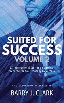 portada Suited for Success, Vol. 2: 25 Inspirational Stories on Getting Prepared for Your Journey to Success (in English)