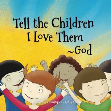 portada Tell the Children I Love Them -God