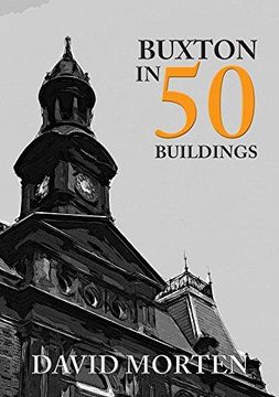 portada Buxton in 50 Buildings (Paperback) (en Inglés)