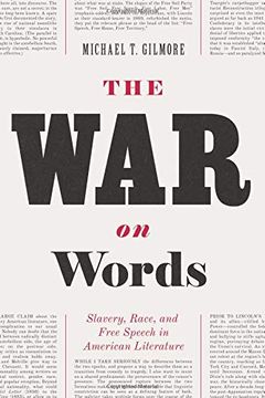 portada The war on Words: Slavery, Race, and Free Speech in American Literature (en Inglés)
