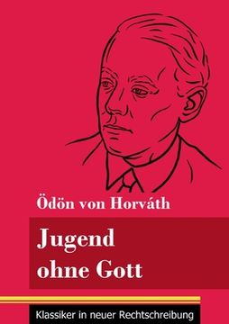 portada Jugend ohne Gott: (Band 17, Klassiker in neuer Rechtschreibung) 
