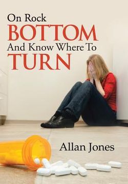 portada On Rock Bottom and Know Where to Turn (en Inglés)