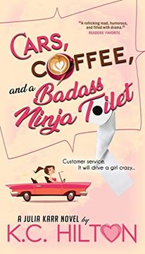 portada Cars, Coffee, and a Badass Ninja Toilet: Julia Karr (en Inglés)