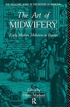 portada The Art of Midwifery: Early Modern Midwives in Europe (en Inglés)
