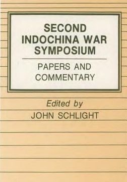 portada The Second Indochina War: Proceedings of a Symposium Held at Airlie, Virginia 7-9 November 1984 (en Inglés)