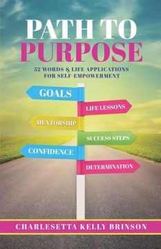 portada Path to Purpose: 52 Words & Life Applications for Self Empowerment (en Inglés)