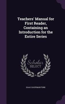 portada Teachers' Manual for First Reader, Containing an Introduction for the Entire Series (en Inglés)