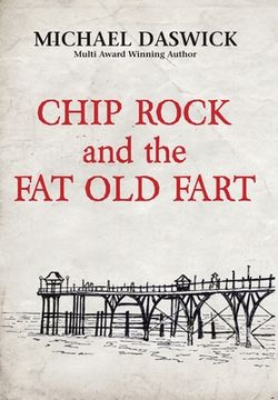 portada CHIP ROCK and the FAT OLD FART (en Inglés)