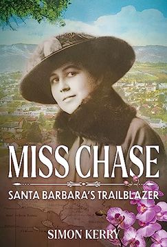 portada Miss Chase: Santa Barbara’S Trailblazer (en Inglés)