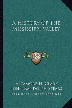 portada a history of the mississippi valley (en Inglés)
