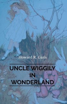 portada Uncle Wiggily in Wonderland (en Inglés)