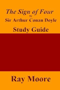 portada The Sign of Four by Sir Arthur Conan Doyle: A Study Guide: Volume 23