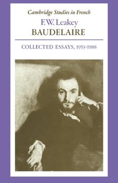 portada Baudelaire: Collected Essays, 1953 1988 (Cambridge Studies in French) (en Inglés)