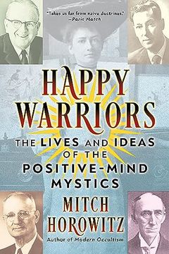 portada Happy Warriors: The Lives and Ideas of the Positive-Mind Mystics (en Inglés)