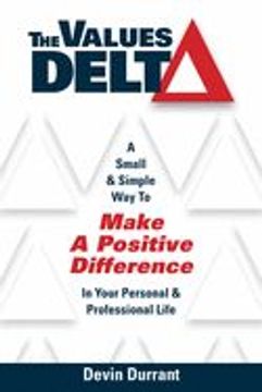 portada The Values Delta: A Small & Simple way to Make a Positive Difference in Your Personal & Professional Life