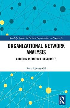 portada Organizational Network Analysis: Auditing Intangible Resources (Routledge Studies in Business Organizations and Networks) (en Inglés)