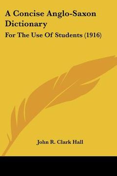 portada a concise anglo-saxon dictionary: for the use of students (1916) (in English)