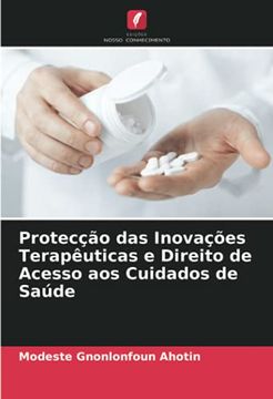 portada Protecção das Inovações Terapêuticas e Direito de Acesso aos Cuidados de Saúde (en Portugués)